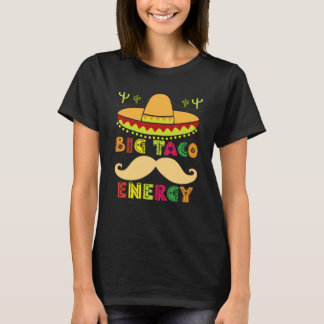 Camiseta Big Taco Energy Cinco De Mayo  Men Mustache Sombre