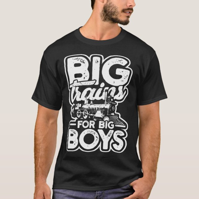 Camiseta Big trains for big boys  Train models and steam en (Frente)