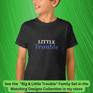 Camiseta Big Trouble Men's, Little Trouble Kids, Matching T