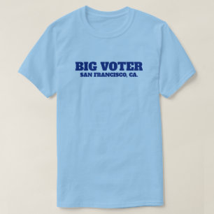 Camiseta Big Voter™ (Personalize!)