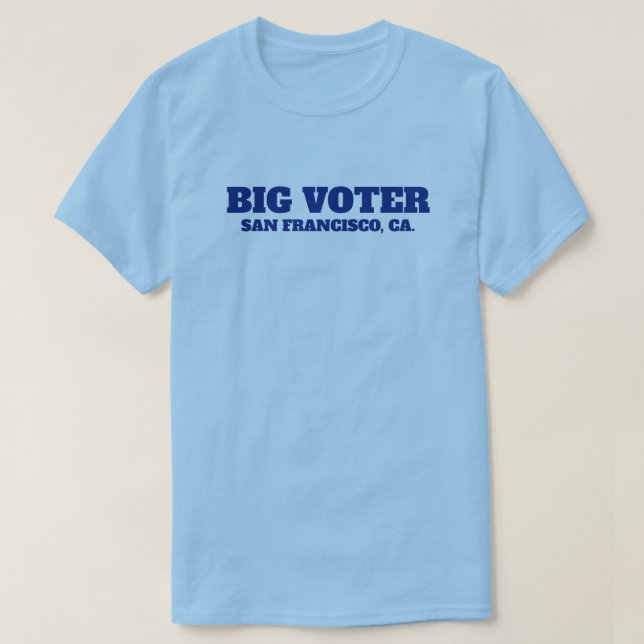 Camiseta Big Voter™ (Personalize!) (Frente do Design)