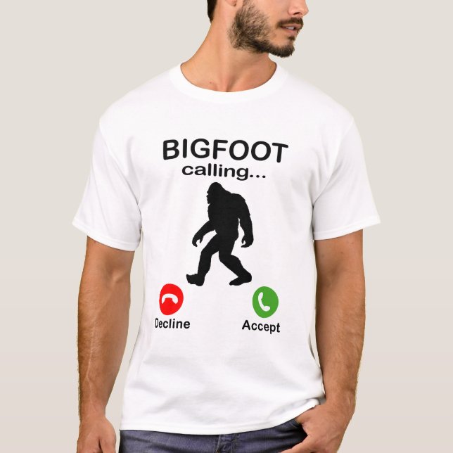 Camiseta Bigfoot Chamando Desviver ou Aceitar o Dia das Bru (Frente)