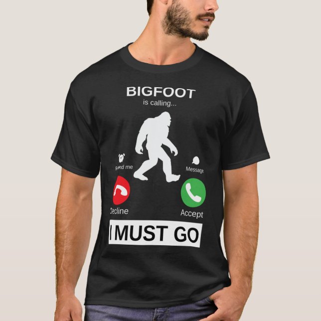 Camiseta Bigfoot está ligando e eu devo ir, engraçado pé gr (Frente)