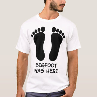 Camiseta Bigfoot estava aqui (para a engrenagem leve)