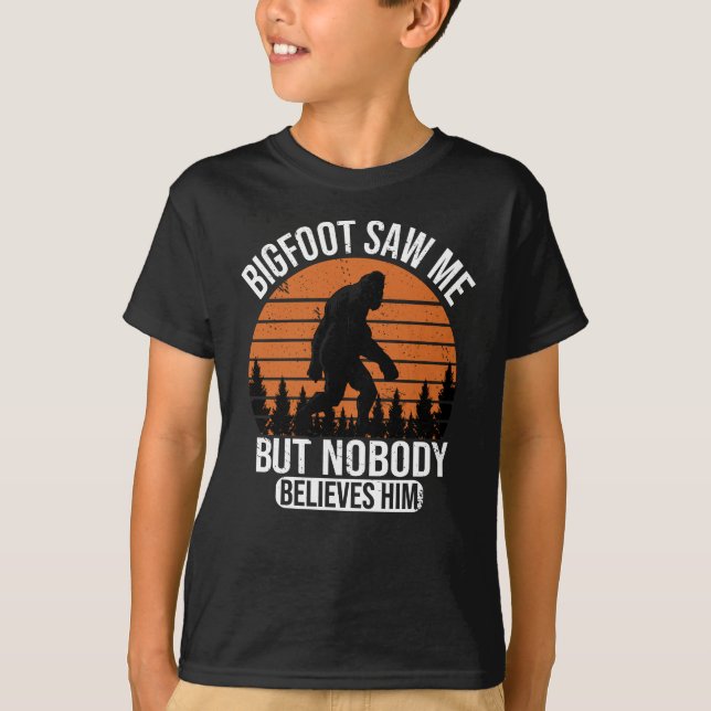 Camiseta Bigfoot Me Viu Mas Ninguém Acredita Nele, Crianças (Frente)