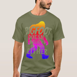 Camiseta Bigfoot não acredita em você tampouco