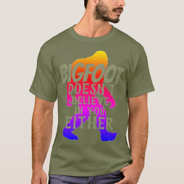 Camiseta Bigfoot não acredita em você tampouco (Frente)