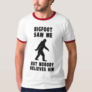 Camiseta Bigfoot não viu me mas ninguém acredita-o
