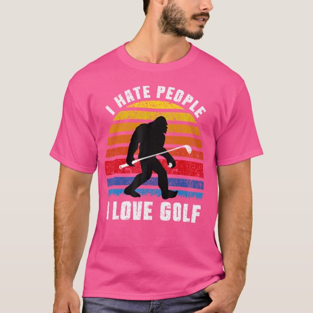Camiseta Bigfoot Sasquatch I Hate People I Love Golf Funny  (Frente)