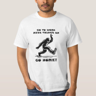 Camiseta Bigfoot Vai Trabalhar Mess Coisas Para Ci