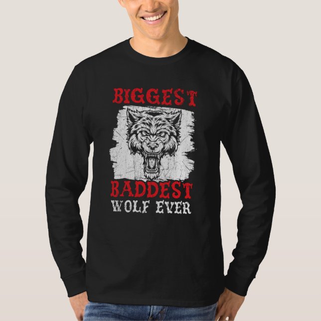 Camiseta Biggest Baddest Wolf Ever Werewolf Wolfpack Wolfga (Frente)
