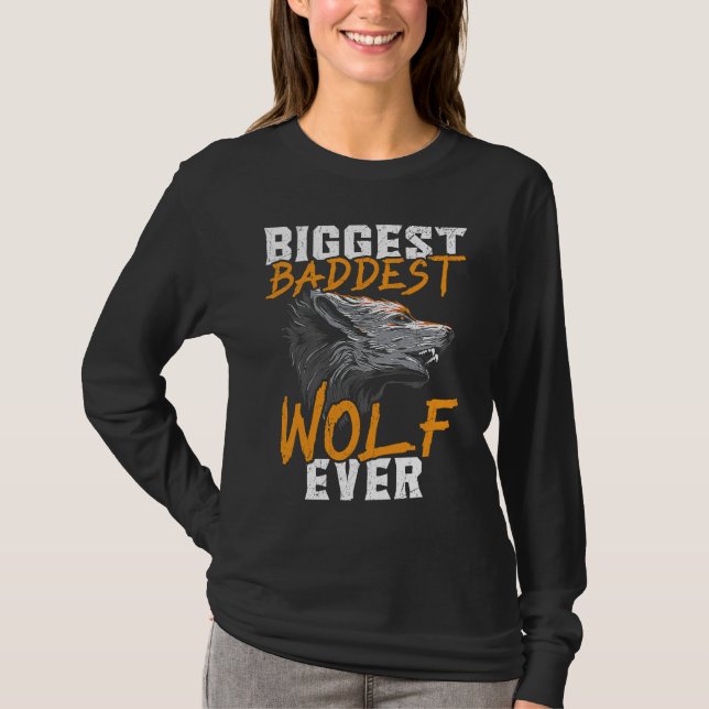 Camiseta Biggest Baddest Wolf Ever Werewolf Wolfpack Wolfga (Frente)