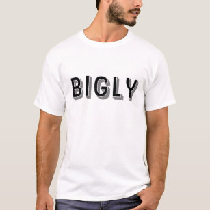 Camiseta Bigly - a palavra do trunfo que é enorme