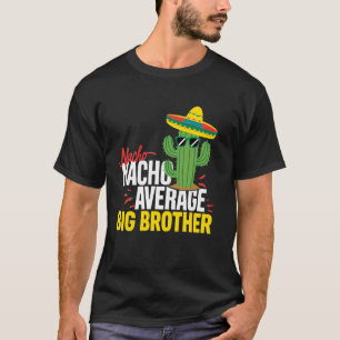 Camiseta Bigode Mexicano Nacho Médio do Irmão Mais Velho Ci