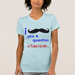 Camiseta Bigode você um modelo da pergunta QPC