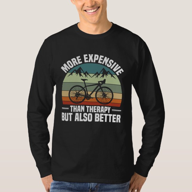 Camiseta Bike  Bicycle Expensive Than Therapy But Better Cy (Frente)