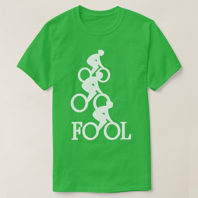 Camiseta Bike Fool Cyclist Fan Gift (Frente do Design)