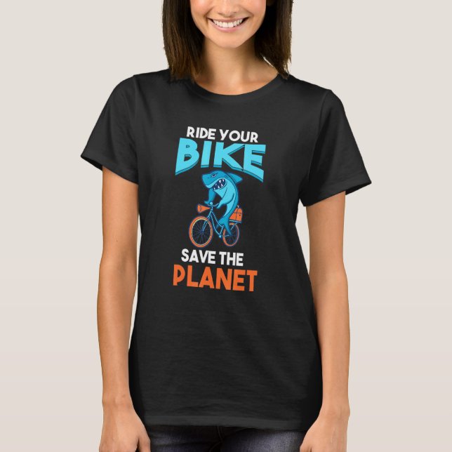 Camiseta Bike Save The Planet Bicyclist Hilarious Shark Bik (Frente)