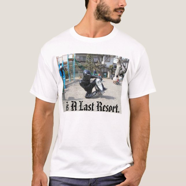 Camiseta biker_dude, como um último recurso (Frente)