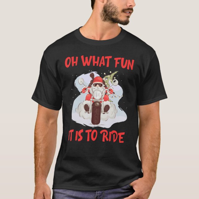 Camiseta Biker Santa Motorcycle Merry Xmas Oh What Fun It I (Frente)
