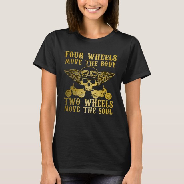 Camiseta Biker Two Wheels Move The Soul Motorcycle Riding V (Frente)
