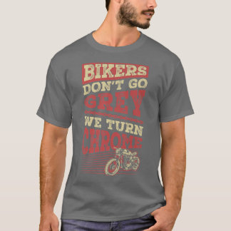 Camiseta Bikers não vão Cinzas viramos carro clássico