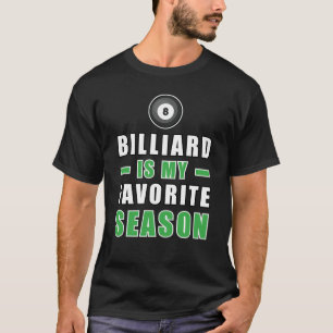 Camiseta Bilhar é minha estação favorita