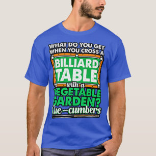 Camiseta Bilhar O Que Você Consegue Quando Atravessa Um Bil