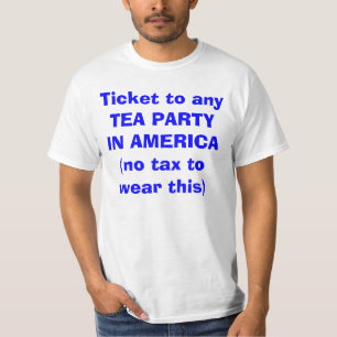 Camiseta Bilhete a algum TEA PARTY EM AMÉRICA (nenhum