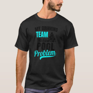 Camiseta Bilhetes de problemas de Piscina do bebendo Team