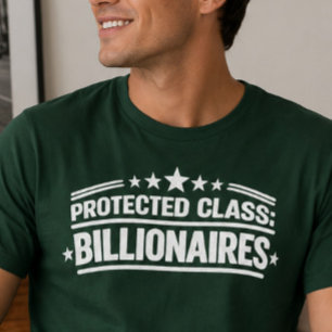 Camiseta Bilionários de Classe Protegida