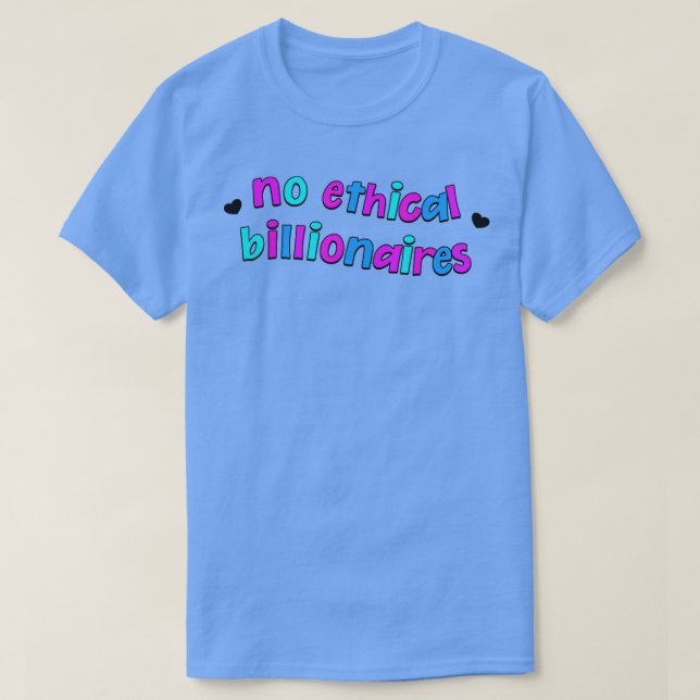 Camiseta Bilionários Éticos Comem Os Ricos (Frente do Design)