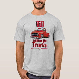 Camiseta Bill Ainda Brinca Com Caminhões