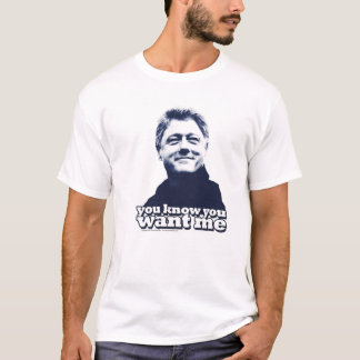 Camiseta Bill Clinton "que você conhece que você me quer"