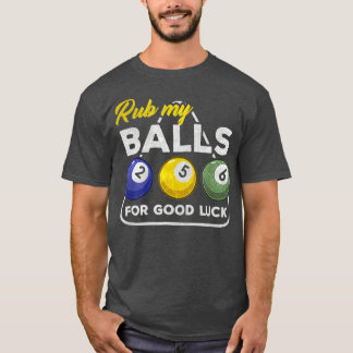 Camiseta Billard Biliard Pool Snooker Rub my Balls Gift