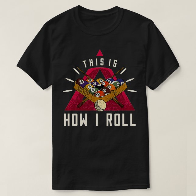 Camiseta Billiard I ROLL Billiards bolas jogo piscina (Frente do Design)