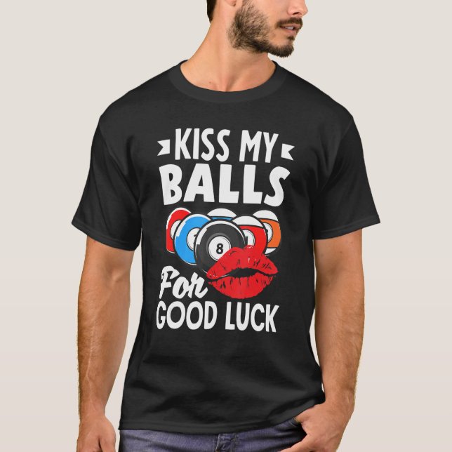 Camiseta Billiard Player Pool Player Kiss My Balls (Frente)
