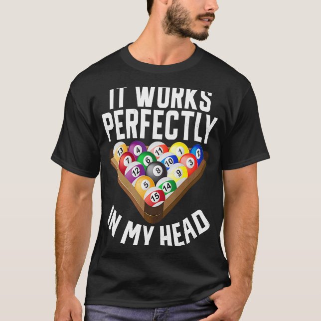 Camiseta Billiard  Saying It Works In My Head Men's Billiar (Frente)