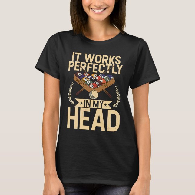 Camiseta Billiard  Saying It Works In My Head Men's Billiar (Frente)