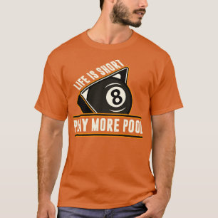 Camiseta Billiards A Vida É Curta Jogar Mais Piscina