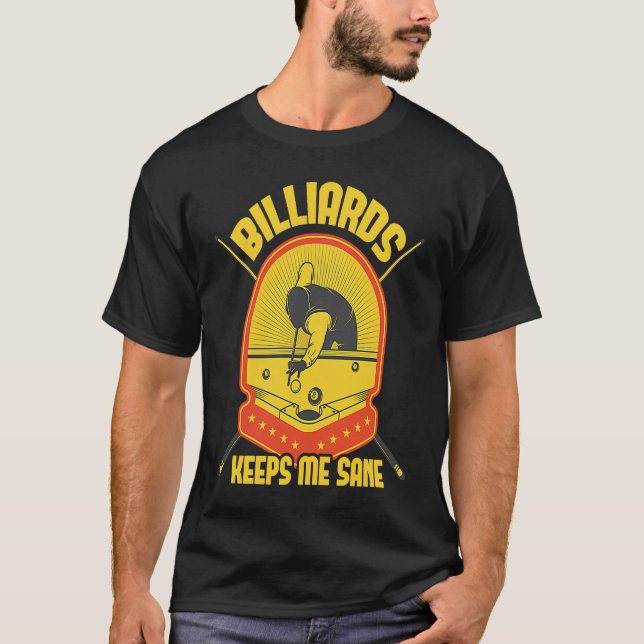 Camiseta Billiards Keeps Me Sane I Pool Billiard I Snooker  (Frente)