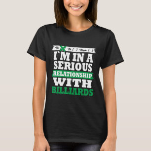 Camiseta Billiards, Meu Relacionamento Sério Engraçado