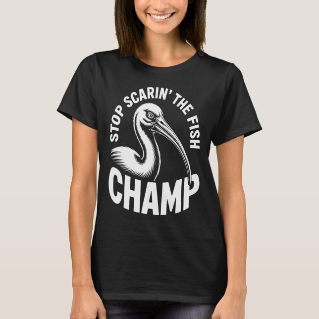 Camiseta Bin Chicken Stop Scarinâ€™ the Fish (Frente)