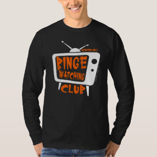 Camiseta Binge Watching Club Member Only Tv Streaming Orang