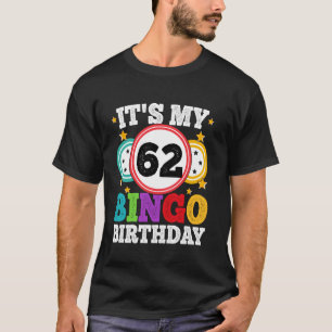 Camiseta Bingo 62º Aniversário É Meu 62 Aniversário Bingo H