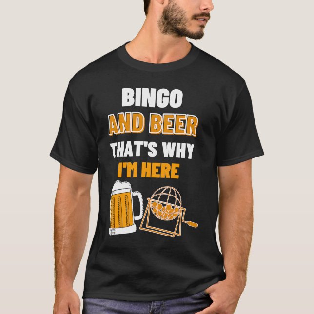 Camiseta Bingo And Beer That's Why I'm Here Gambling Casino (Frente)