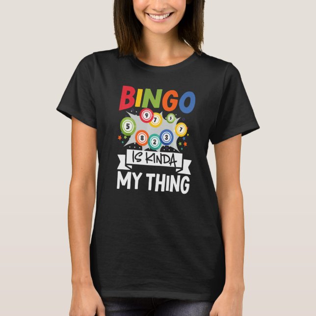 Camiseta Bingo É Minha Coisa De Jogo Sortudo (Frente)