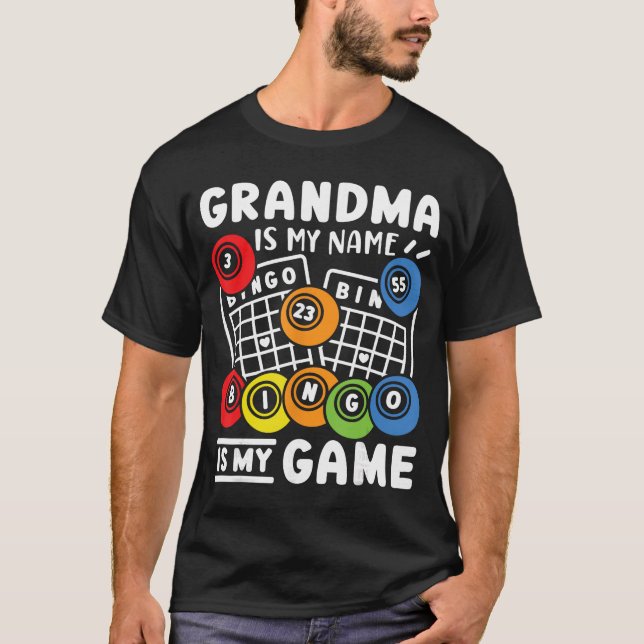 Camiseta Bingo Grandma Is My Name And Bingo Is My Game girl (Frente)