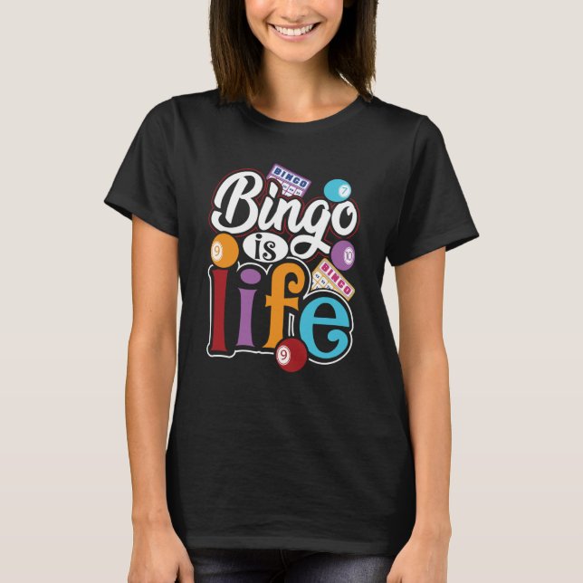 Camiseta Bingo Is Life Bingo Player Bingo Caller (Frente)