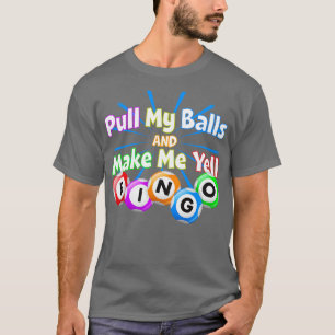 Camiseta Bingo King Engraçado Faz-me gritar design